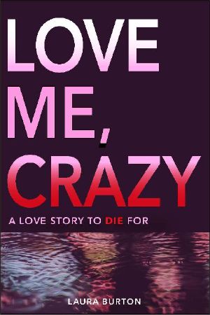 [Love Me 01] • Love Me, Crazy